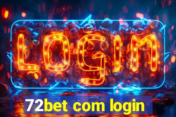 72bet com login